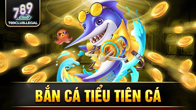 Bắn cá Tiểu Tiên Cá 789Club: Chinh phục biển cả huyền thoại 1 Bắn cá tiểu tiên cá 789Club